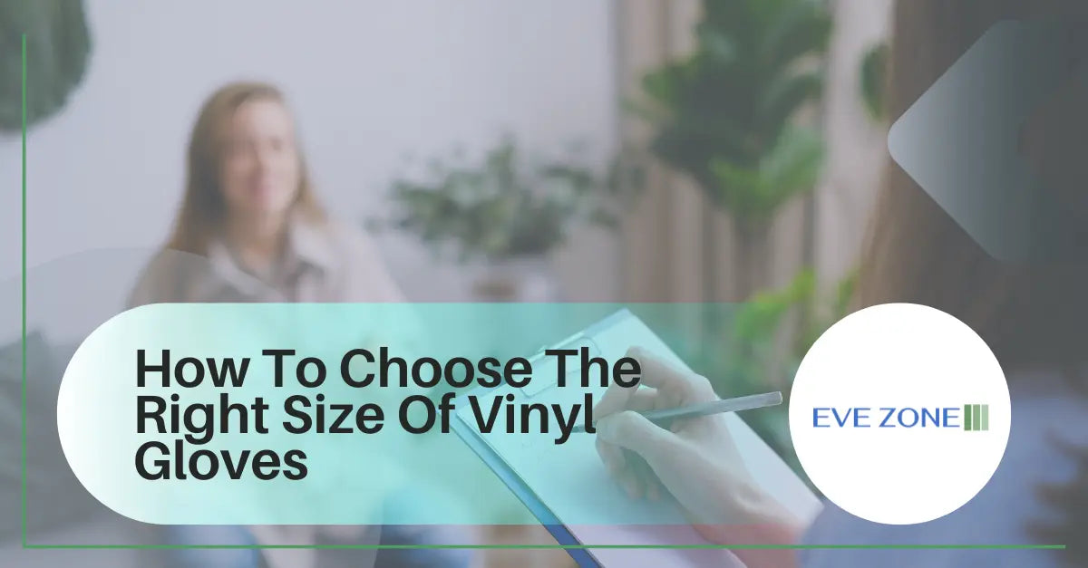 How To Choose The Right Size Of Vinyl Gloves [Buying Guide]
