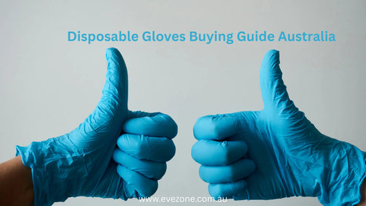 Disposable Gloves Buying Guide Australia: How to Choose the Right Gloves?
