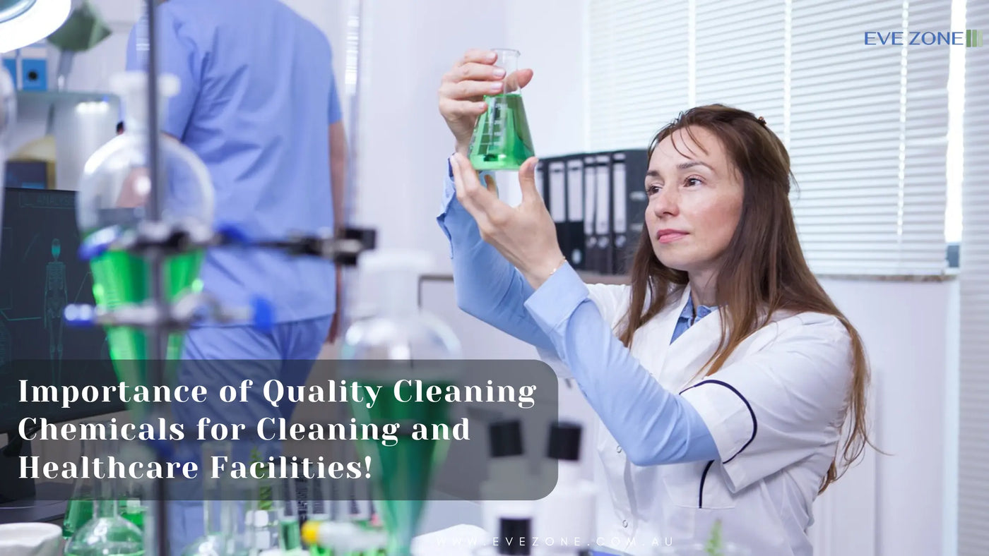 The Importance of Quality Cleaning Chemicals for Cleaning and Healthcare Facilities