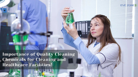 The Importance of Quality Cleaning Chemicals for Cleaning and Healthcare Facilities